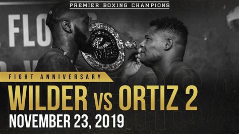 PBC Fight Anniversary: Deontay Wilder vs Luis Ortiz .